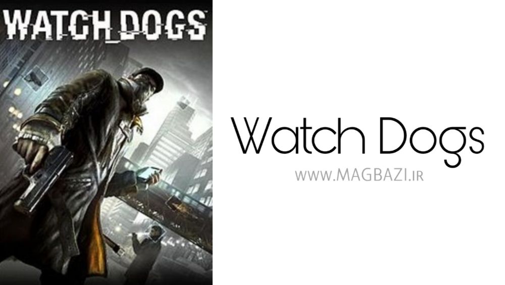 دانلود بازی Watch Dogs PC - واچ داگز برای کامپیوتر