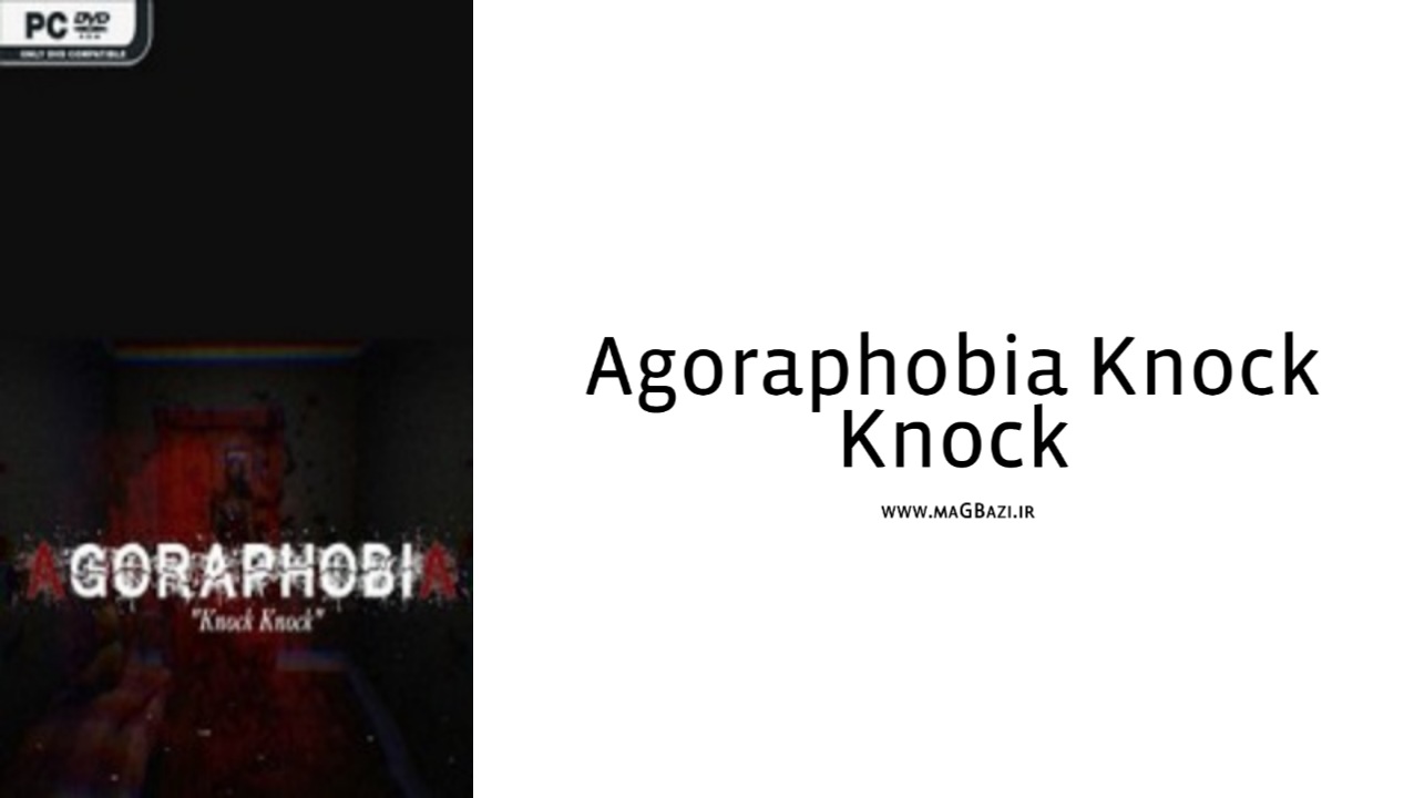 دانلود بازی Agoraphobia Knock Knock برای کامپیوتر
